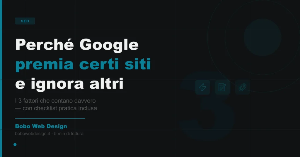 Perché Google premia certi siti e ignora altri: i 3 fattori che contano