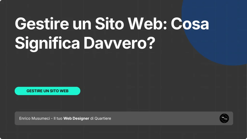 Gestire un sito web: cosa significa davvero